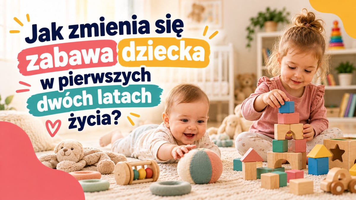 Sklep z zabawkami dla dzieci KAMAR - Zabawki - Zabawki dla dzieci Jak zmienia się zabawa dziecka w pierwszych dwóch latach życia