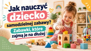 Dziecko podczas samodzielnej zabawy klockami